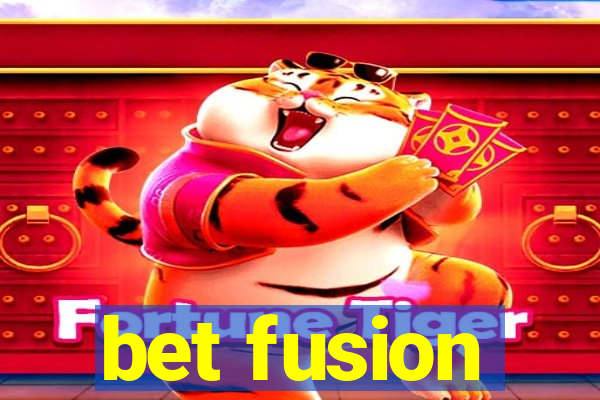 bet fusion